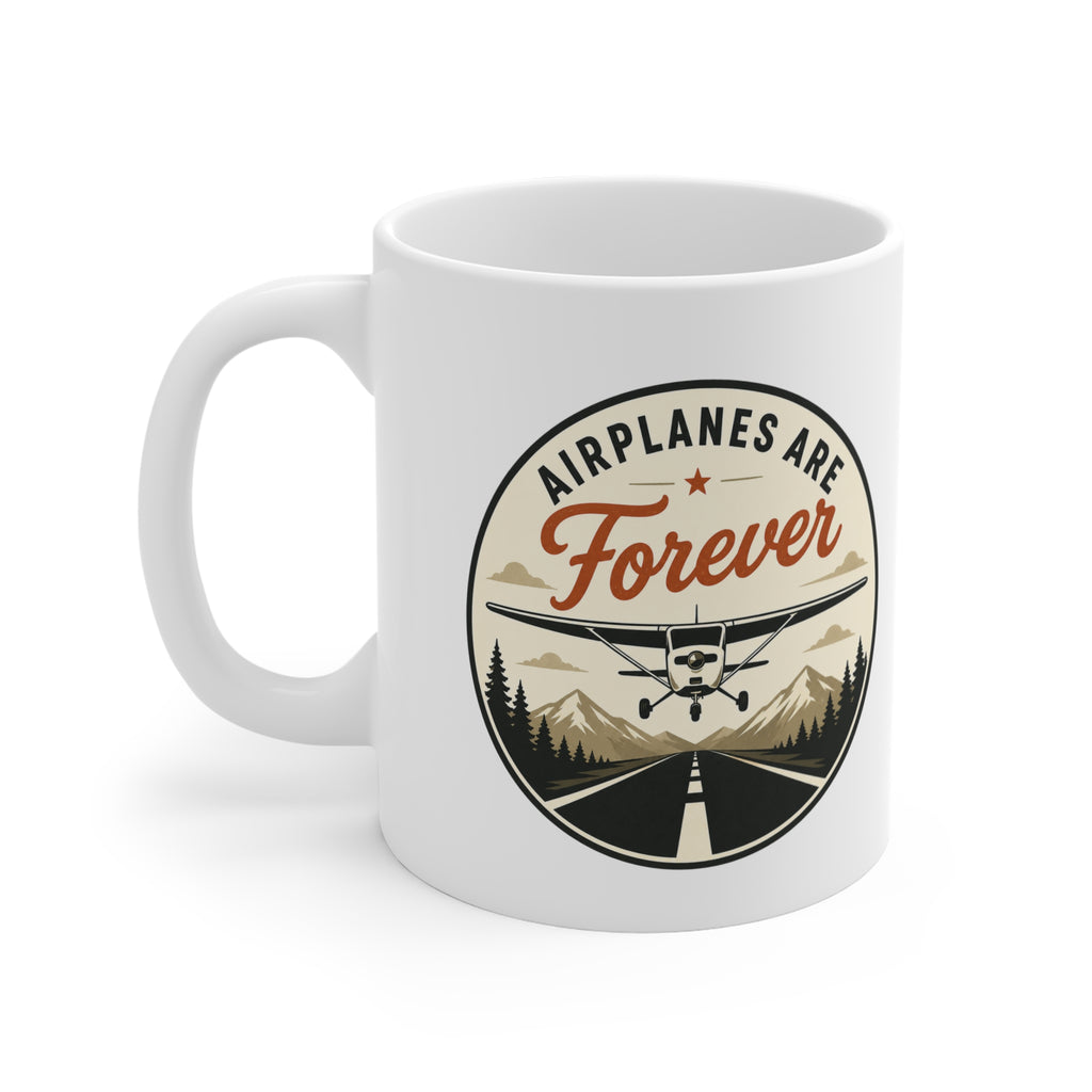 Aviation Mug - “Airplanes Are Forever” Vintage Plane Coffee Mug (11oz)